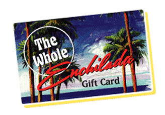 The Whole Enchilada Gift Card